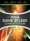 Microsoft® XNA<sup>TM</sup> Game Studio Creator’s Guide